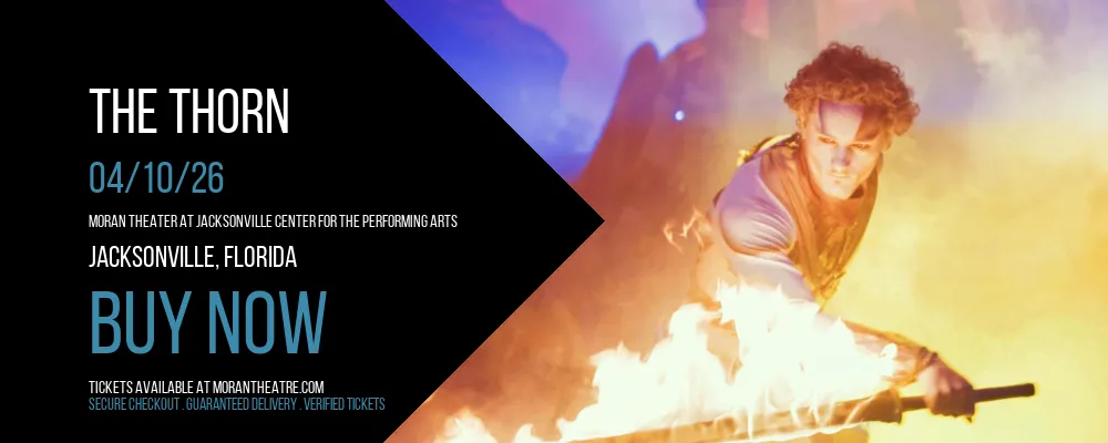 The Thorn at Moran Theater At Jacksonville Center for the Performing Arts