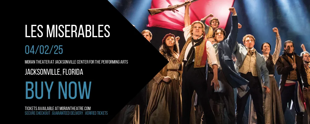 Les Miserables at Moran Theater At Jacksonville Center for the Performing Arts